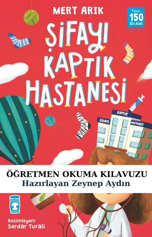Şifayı Kaptık Hastanesi Öğretmen Okuma Kılavuzu